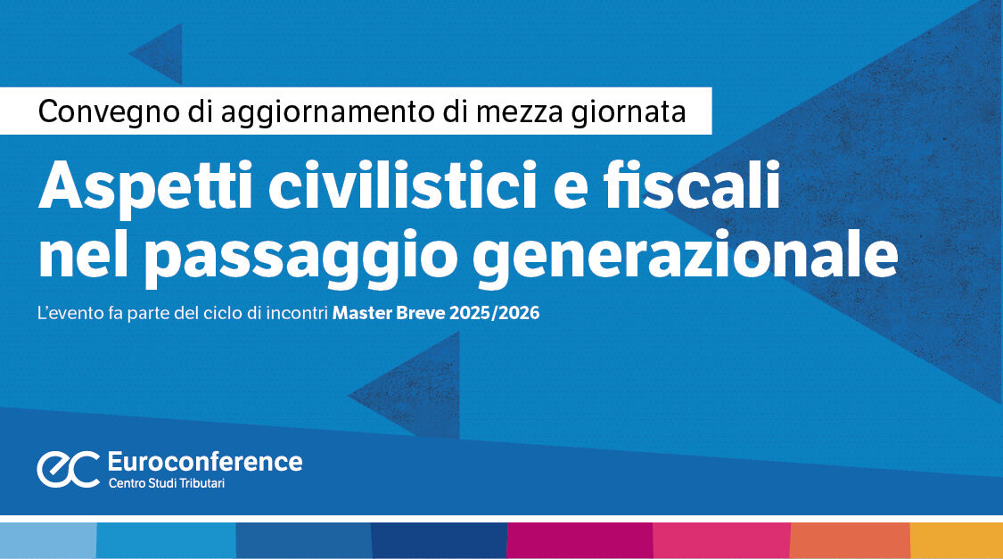 Immagine Aspetti civilistici e fiscali nel passaggio generazionale | Euroconference
